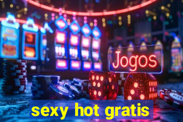 sexy hot gratis